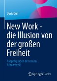 New Work - die Illusion von der großen Freiheit (eBook, PDF)