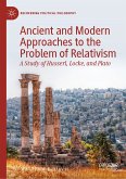 Ancient and Modern Approaches to the Problem of Relativism (eBook, PDF)