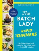 The Batch Lady Rapid Dinners (eBook, ePUB) The Batch Lady Rapid Dinners (eBook, ePUB)