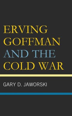 Cover Erving Goffman and the Cold War (eBook, ePUB)