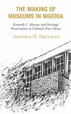 Cover The Making of Museums in Nigeria (eBook, ePUB)