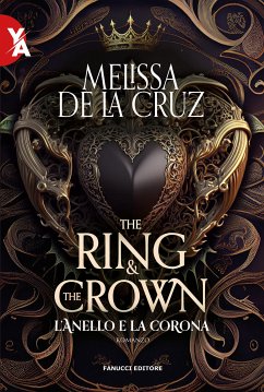 The Ring and the Crown – L'anello e la corona vol. 1 (eBook, ePUB) - de la Cruz, Melissa