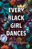 Every Black Girl Dances (eBook, ePUB)