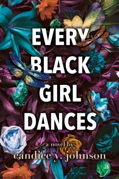 Every Black Girl Dances (eBook, ePUB) - Johnson, Candice Y.