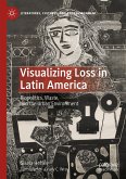 Visualizing Loss in Latin America (eBook, PDF)