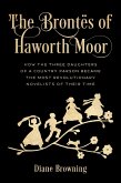 The Brontës of Haworth Moor (eBook, ePUB)