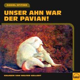 Unser Ahn war der Pavian! (MP3-Download)