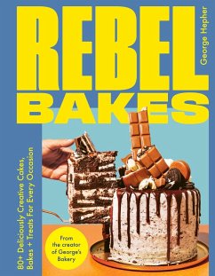 Rebel Bakes (eBook, ePUB) - Hepher, George