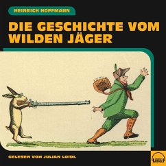 Die Geschichte vom wilden Jäger (MP3-Download) - Hoffmann, Heinrich