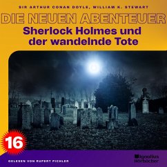 Sherlock Holmes und der wandelnde Tote (Die neuen Abenteuer, Folge 16) (MP3-Download) - Doyle, Sir Arthur Conan; Stewart, William K.