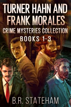 Turner Hahn And Frank Morales Crime Mysteries Collection - Books 1-3 (eBook, ePUB) - Stateham, B. R.