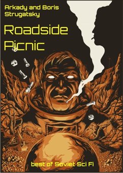 Roadside Picnic (eBook, ePUB) - Strugatsky, Arkady; Strugatsky, Boris