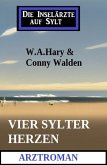 Vier Sylter Herzen: Die Inselärzte auf Sylt: Arztroman (eBook, ePUB)