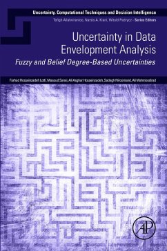 Uncertainty in Data Envelopment Analysis (eBook, ePUB) - Lotfi, Farhad Hosseinzadeh; Sanei, Masoud; Hosseinzadeh, Ali Asghar; Niroomand, Sadegh; Mahmoodirad, Ali