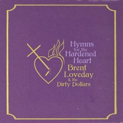 Hymns For The Hardened Heart (Purple Vinyl) - Loveday,Brent & The Dirty Dollars
