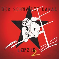 Leipzig 2 (Gatefold/+Booklet) - Schwarze Kanal,Der