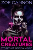 Mortal Creatures (eBook, ePUB)