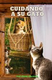 Cuidando A Su Gato (eBook, ePUB) Cuidando A Su Gato (eBook, ePUB)