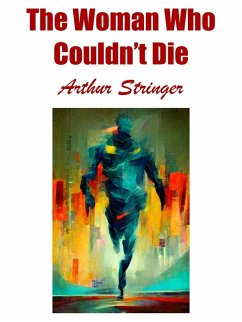The Woman Who Couldn't Die (eBook, ePUB) - Stringer, Arthur