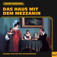 Das Haus mit dem Mezzanin (MP3-Download) - Tschechow, Anton