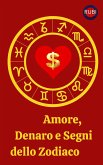 Amore, Denaro e Segni dello Zodiaco (eBook, ePUB)
