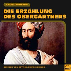 Die Erzählung des Obergärtners (MP3-Download) - Tschechow, Anton