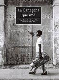 La Cartagena que amé (eBook, ePUB)