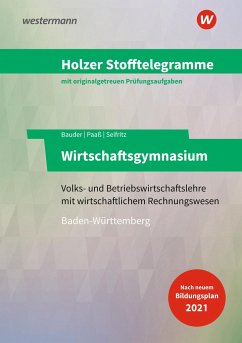 Holzer Stofftelegramme Baden-Württemberg - Wirtschaftsgymnasium. Aufgaben - Seifritz, Christian;Paaß, Thomas;Bauder, Markus