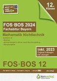 Abiturprüfung FOS/BOS Bayern 2024 Mathematik Nichttechnik 12. Klasse