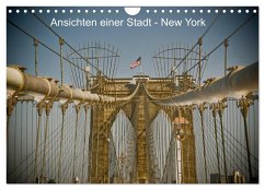Ansichten einer Stadt: New York (Wandkalender 2024 DIN A4 quer), CALVENDO Monatskalender