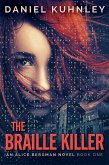 The Braille Killer (An Alice Bergman Novel, #1) (eBook, ePUB)