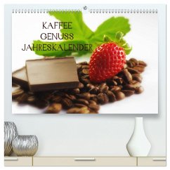 Kaffee Genuss Jahreskalender (hochwertiger Premium Wandkalender 2024 DIN A2 quer), Kunstdruck in Hochglanz