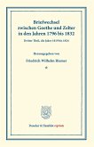 Briefwechsel zwischen Goethe und Zelter in den Jahren 1796 bis 1832.