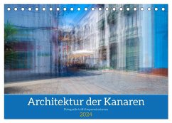 Architektur der Kanaren - Fotografie trifft Impressionismus (Tischkalender 2024 DIN A5 quer), CALVENDO Monatskalender