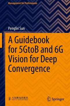 A Guidebook for 5GtoB and 6G Vision for Deep Convergence - Sun, Pengfei
