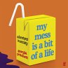 My Mess Is a Bit of a Life... - Bild 1