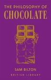 The Philosophy of Chocolate