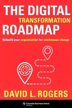 The Digital Transformation Roadmap - Rogers, David (c/o Levine Greenberg Rostan)