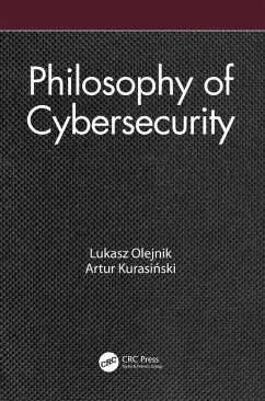 Philosophy of Cybersecurity - Olejnik, Lukasz; Kurasinski, Artur