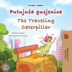 The Traveling Caterpillar (Croatian English Bilingual Book for Kids) - Coshav, Rayne; Books, Kidkiddos