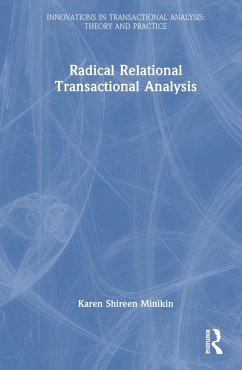 Radical-Relational Perspectives in Transactional Analysis Psychotherapy - Minikin, Karen