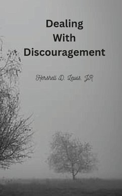 Dealing With Discouragement - Lewis, JR Hershell D