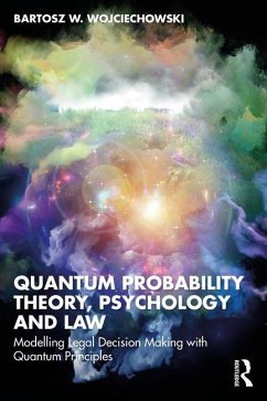 Quantum Probability Theory, Psychology and Law - Wojciechowski, Bartosz W.