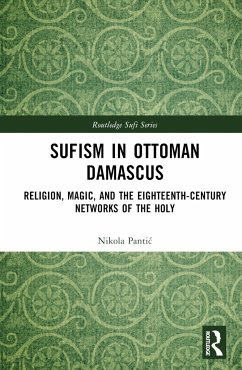 Sufism in Ottoman Damascus - Pantic, Nikola