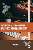 The Essentials of Computer Graphics and Multimedia