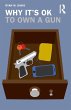 Why It's OK to Own a Gun - Bild 1