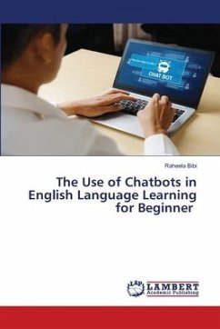 The Use of Chatbots in English Language Learning for Beginner - Bibi, Raheela