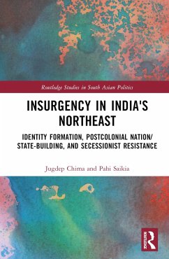 Insurgency in India's Northeast - Chima, Jugdep S; Saikia, Pahi