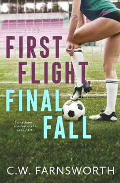 First Flight, Final Fall - Farnsworth, C. W.