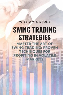 Swing Trading Strategies - Stone, William J.